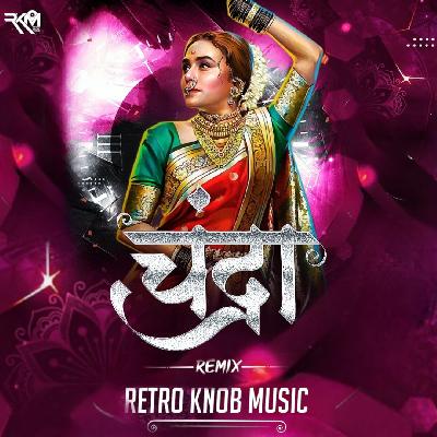 Chandra  (Chandramukhi) Remix - Retro Knob Music